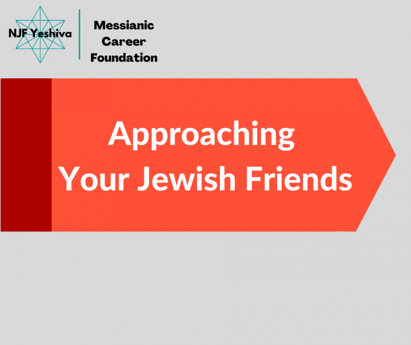 Approaching Your Jewish Friends October 19, 26, & Nov. 3 730 910