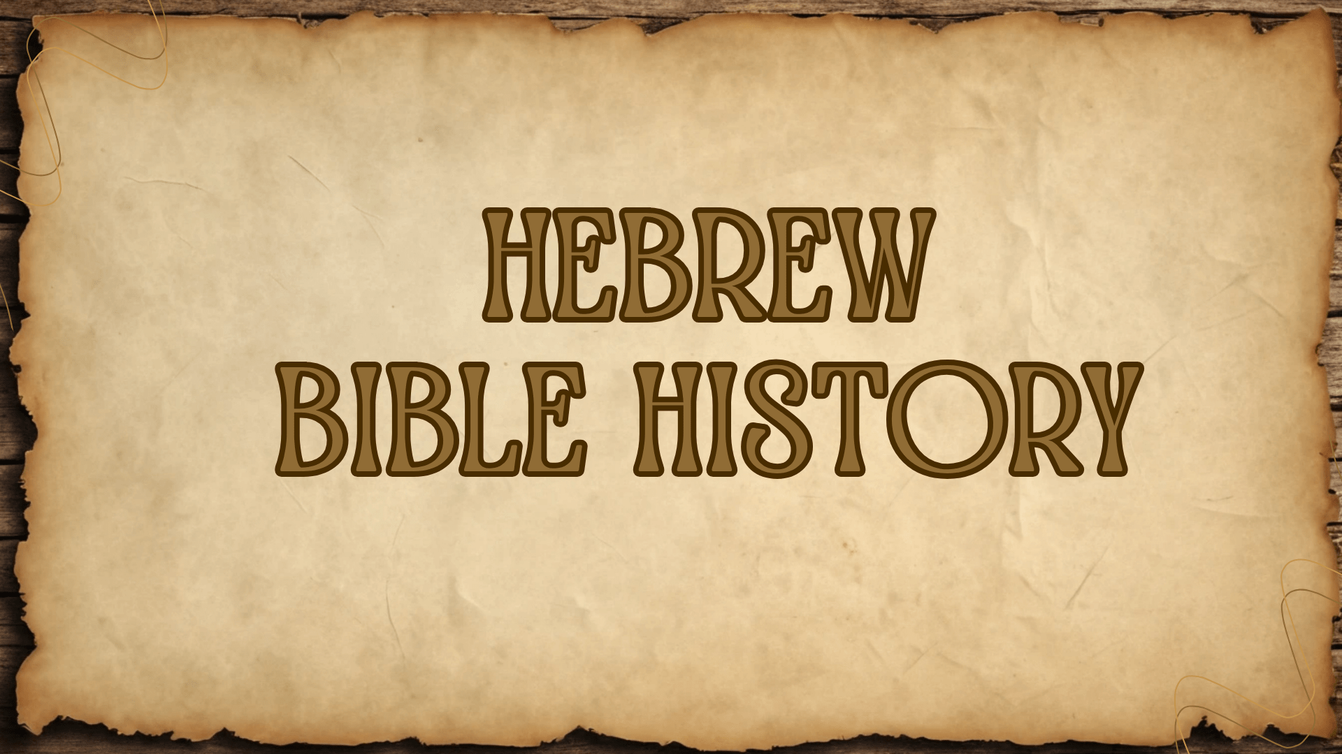 Hebrew Bible History -Recorded